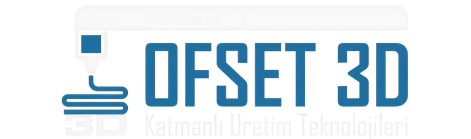 OFSET 3D Katmanlı Üretim Teknolojileri